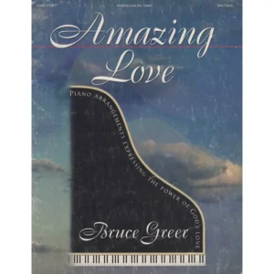 Amazing Love Complete Piano Book
